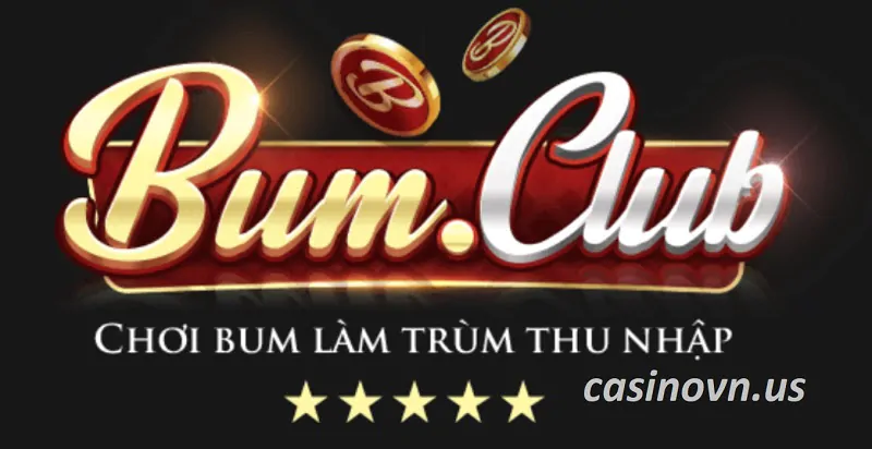 Chơi Bum Club là phất, làm trùm thu nhập cực chất