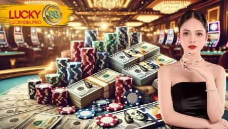 Casino Lucky88: Cơn Sốt Game Sòng Bạc Không Thể Bỏ Qua